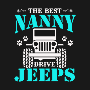 The Best Nanny Drive Jeeps Cute Dog Paws Jeep Lover Jeep Men/Women/Kid Jeeps T-Shirt