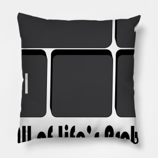 Ctrl Z "For All of Life's Problems" Pillow