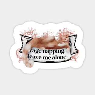 Rage Napping Leave Me Alone Cute Cat Napping Magnet