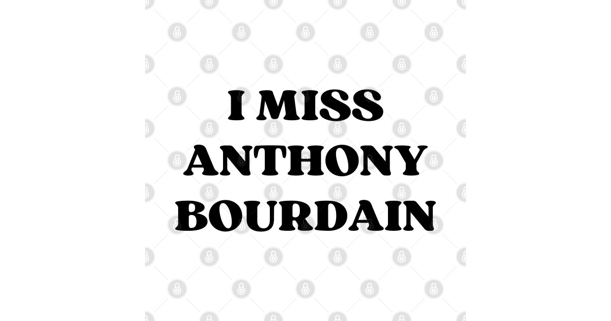 Anthony Bourdain Anthony Bourdain TShirt TeePublic