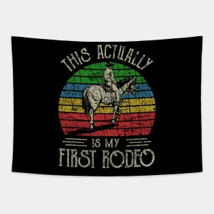 RETRO STYLE - THIS ACTUALLY IS MY FIRST RODEO cOUNTRY Tapestry