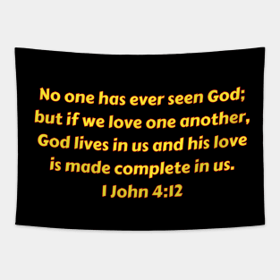 Bible Verse 1 John 4:12 Tapestry