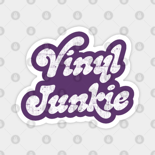 Vinyl Junkie / Vinyl Records Geek Magnet by DankFutura