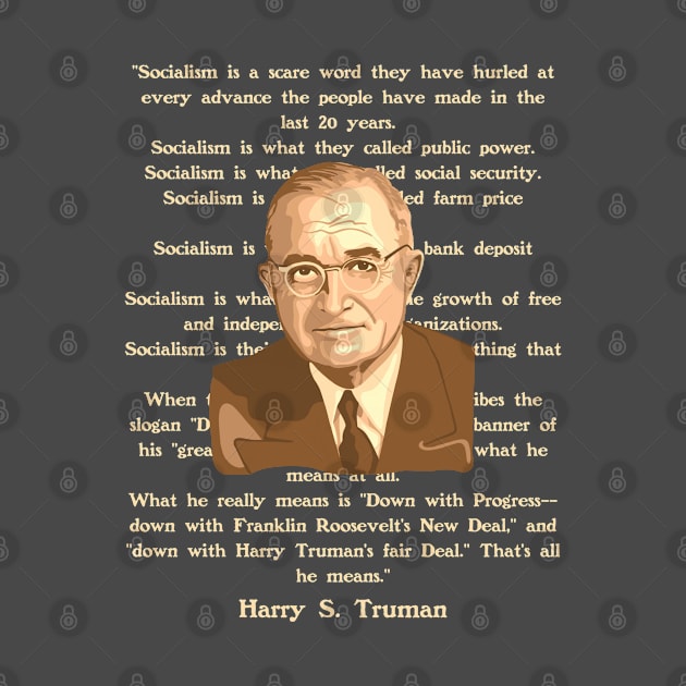 Harry S. Truman Portrait and Quote About Socialism by Slightly Unhinged