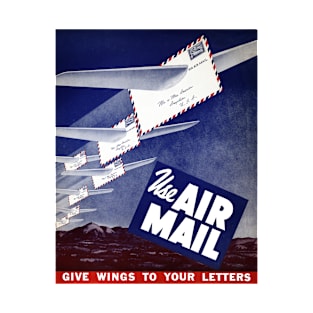 Use Air Mail Give Wings To Your Letters 1950s Poster Art T-Shirt