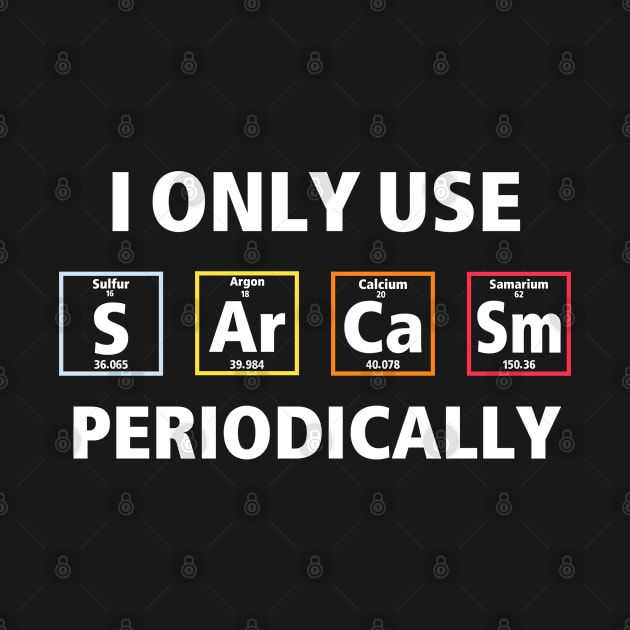 I Only Use Sarcasm Periodically by foxredb