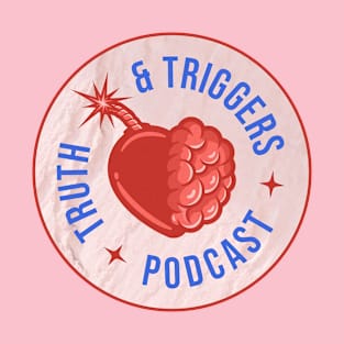 Truth and Triggers Podcast Old Logo T-Shirt