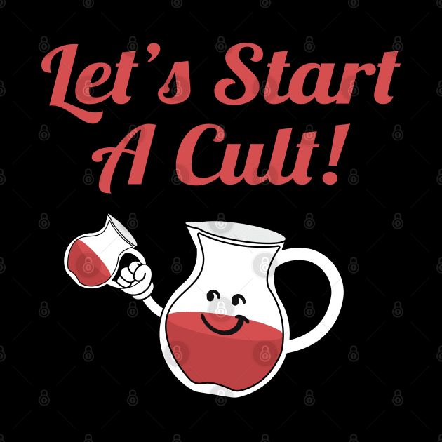 Let’s Start A Cult - Retro Color by Can Photo