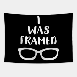 I Was Framed Funny Optometry Tapestry