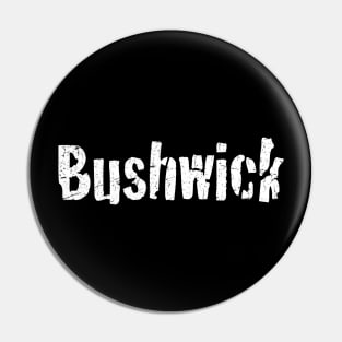 Bushwick Pin