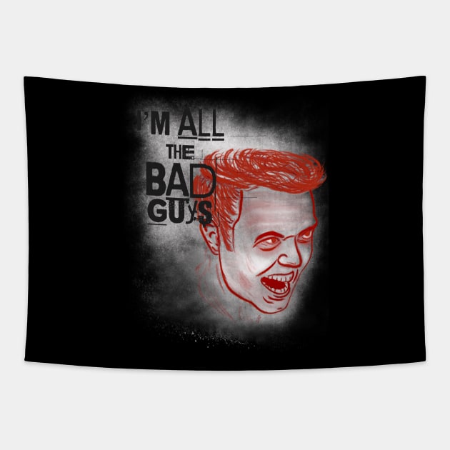 All the Bad Guys Tapestry by OutPsyder