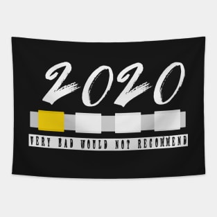 2020 Bad Year Shirt,Very Bad Would Not Recommend Tapestry