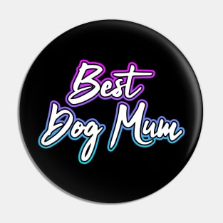 Best Dog Mum Pin