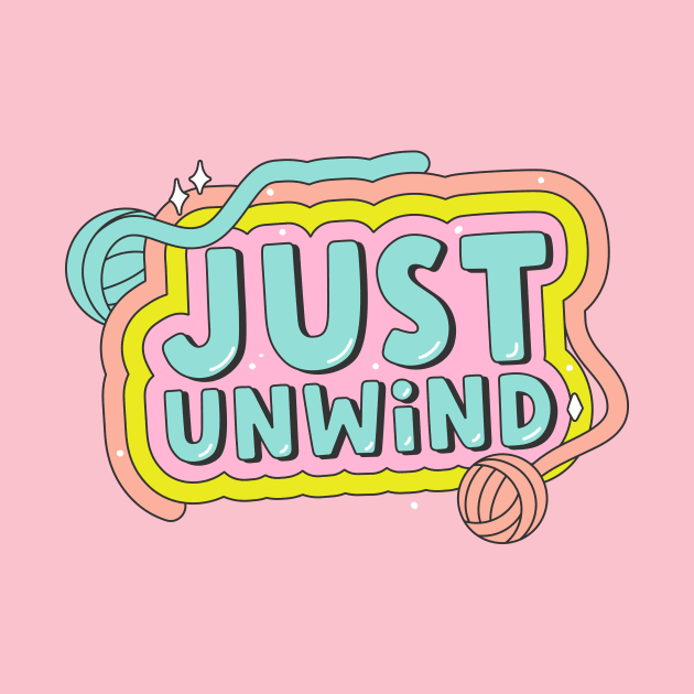 Just Unwind by Stars and Crafts