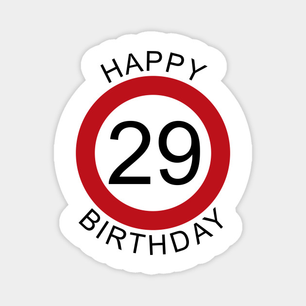 Happy Birthday 29 Verkehrsschild Geburtstag