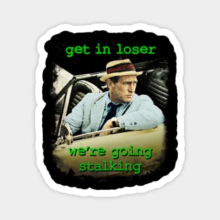 Kolchak The Night Stalker, Get In Loser by HomeStudio Magnet