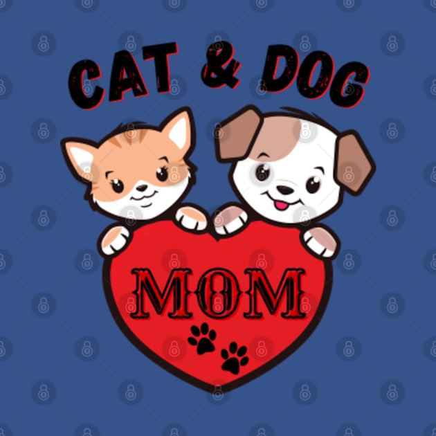 Discover Cat And Dog Mom - Cat And Dog Mom - T-Shirt