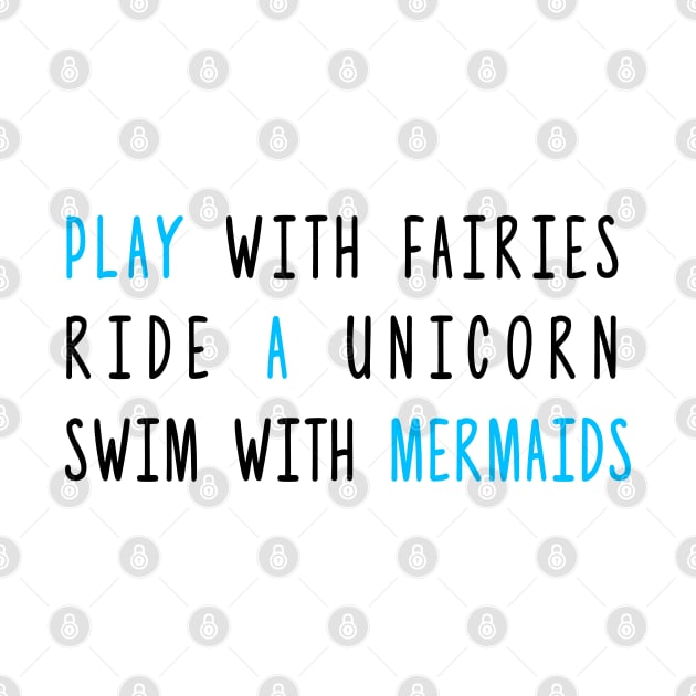Play With Fairies Ride A Unicorn Swim With Mermaids by hothippo