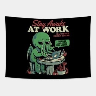 Stay Awake at Work - Funny Horror Cthulhu Monster Gift Tapestry