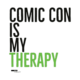 Comic Con is My Therapy - Light T-Shirt