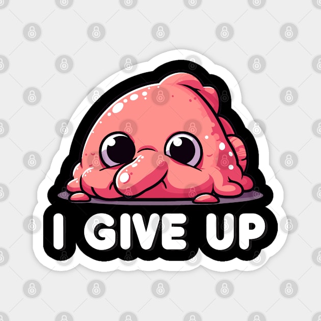 I Give Up Tired Blobfish Magnet by SubtleSplit