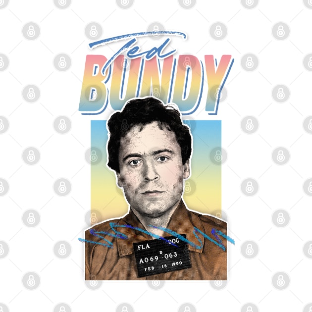 Ted Bundy Mugshot / Retro Aesthetic 80s Style Design by DankFutura