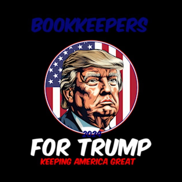 Bookkeepers For Trump Keeg America President 2024 by lam-san-dan