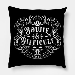 Boujie And Difficult- Limited Edition- WHITE PRINT Pillow