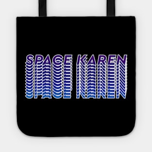 Space Karen Tote