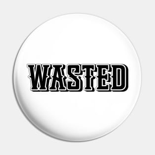 Wasted Pin