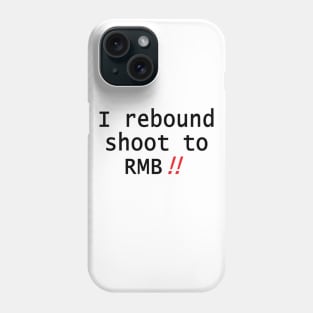 Rebound Shoot to RMB Phone Case