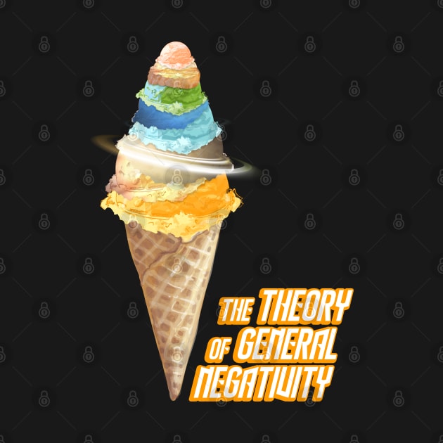 The Theory of General Negativity by theshirts