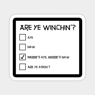 Scottish Humour - Are Ye Winchin'? Magnet