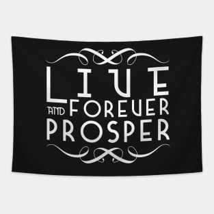 Live Forever and Prosper 2 Tapestry