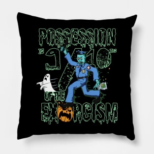 Possession is 9/10ths of the Exorcism, Halloween Police T-Shirt (Dark Version) Pillow