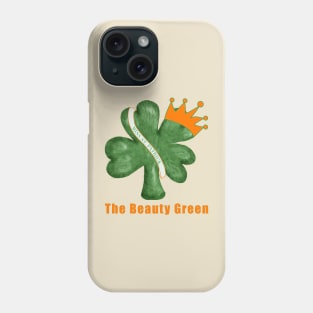 The Beauty Green (St Patricks Day) Phone Case