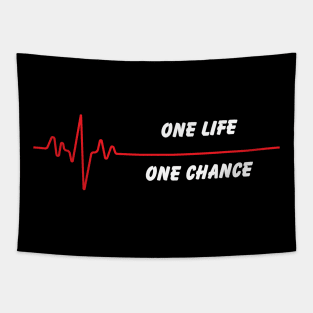 One Life - One Chance Tapestry