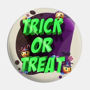 Trick or treat funny Halloween Pin