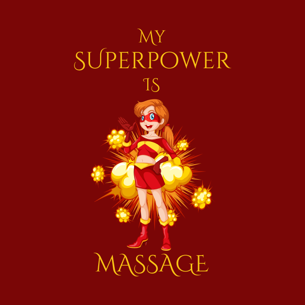 My Superpower is Massage! by MagpieMoonUSA