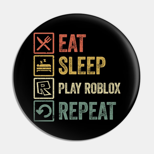 Funny eat sleep play roblox repeat retro vintage gift Pin by Lyume