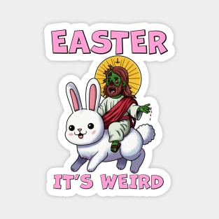 Easter it's weird Magnet