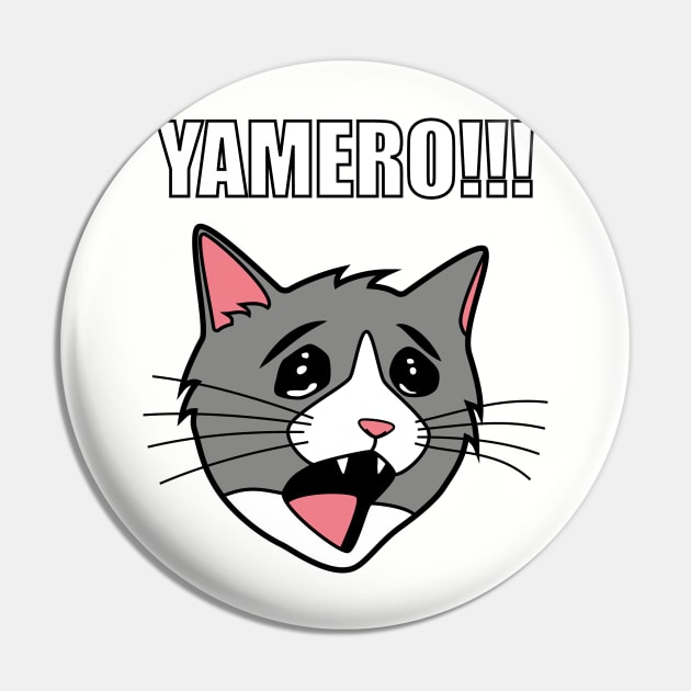 YAMERO Cat Meme Pin by Sashen