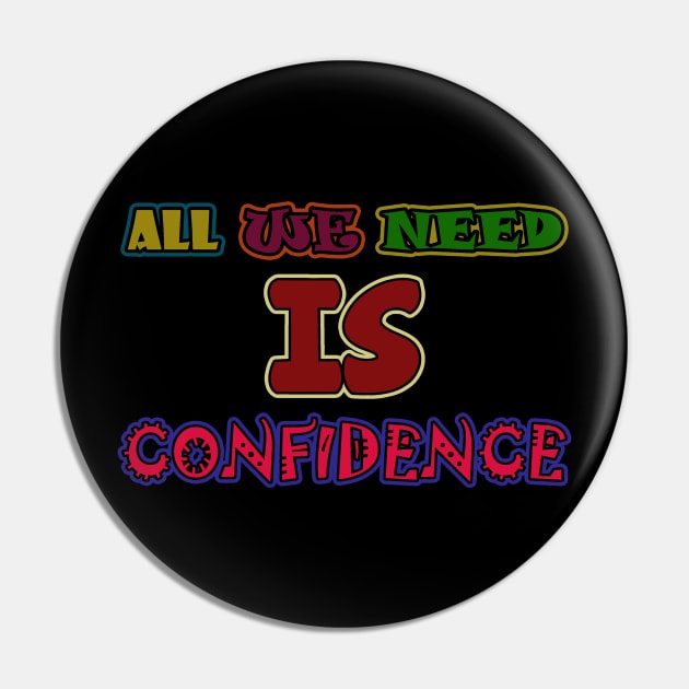 all we need is confidence Pin by tioooo