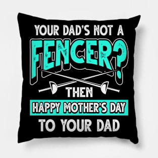 Funny Fencing Saying Fencer Dad Father's Day Gift Pillow