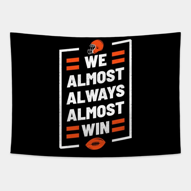 We Almost Always Almost Win Funny Football Tapestry by tiden.nyska