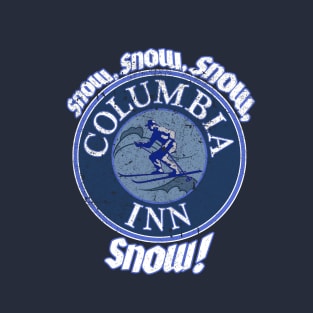 Snow Snow Snow SNOW Columbia Inn T-Shirt