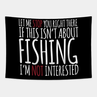 If This Isn't About Fishing I'm Not Interested Tapestry