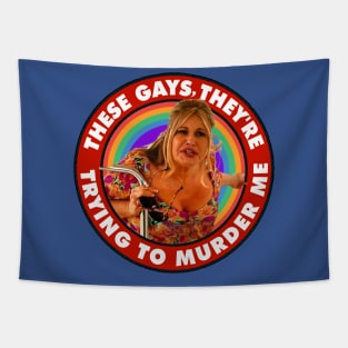 These Gays They're Trying to Murder Me Tapestry