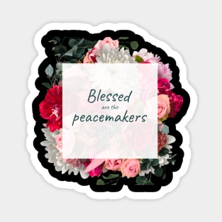 Blessed are the peacemakers Women's Christian Gift Magnet