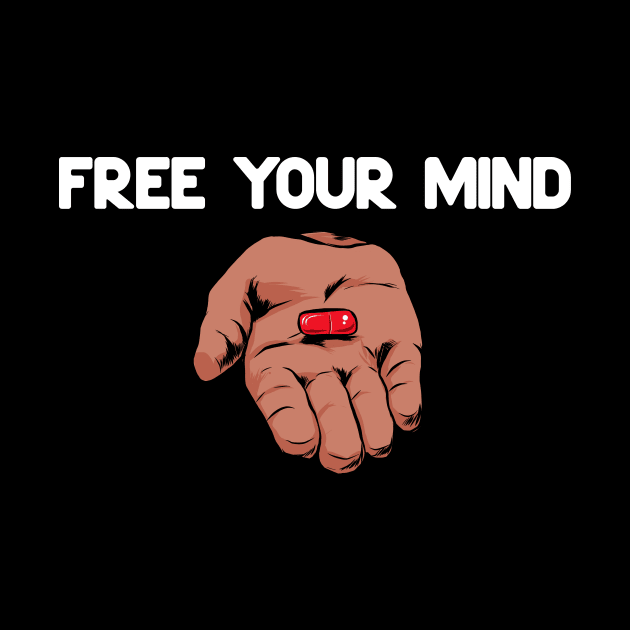 Free Your Mind Take The Red Pill Escape The Rat Race by UNDERGROUNDROOTS